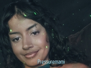 Pressuremami