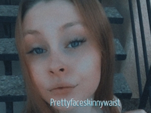Prettyfaceskinnywaist
