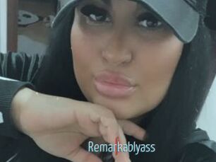 Remarkablyass