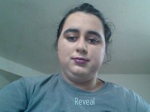 Reveal