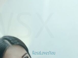 RosaLovesYou