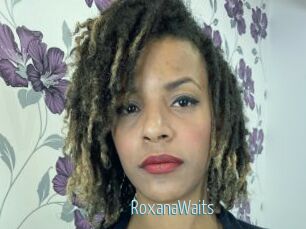 RoxanaWaits