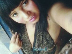 Roxiiwett