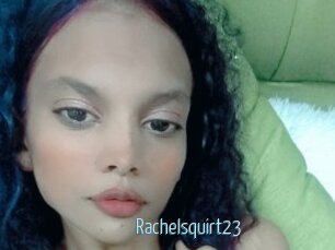 Rachelsquirt23