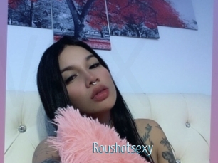 Roushotsexy