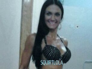SQUIRTLOLA