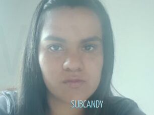 SUBCANDY
