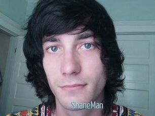 ShaneMan