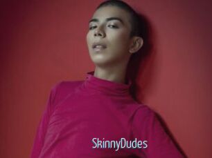 SkinnyDudes