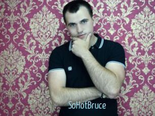 SoHotBruce