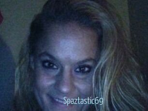 Spaztastic69