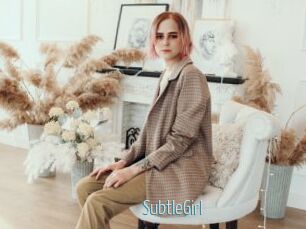 SubtleGirl