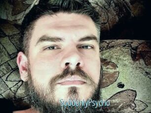 SuddenlyPsycho