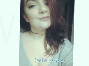 Svetlana_says_so