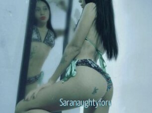 Saranaughtyforu