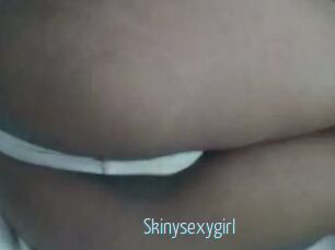 Skinysexygirl
