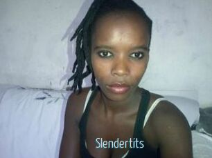 Slendertits