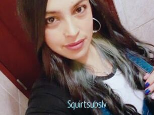 Squirtsubslv