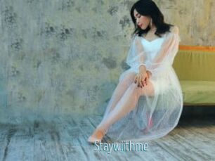Staywiithme