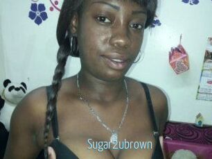 Sugar2ubrown
