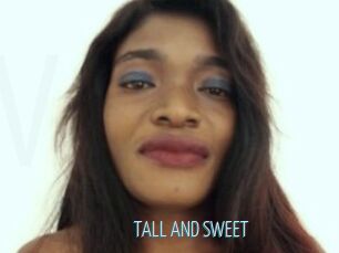 TALL_AND_SWEET