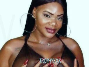 TROPHYXXX