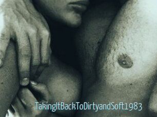 TakingItBackToDirtyandSoft1983