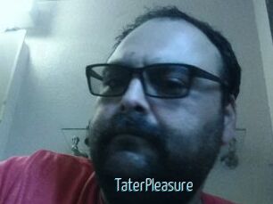 TaterPleasure