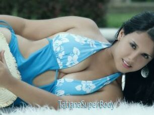TatianaSuperBody