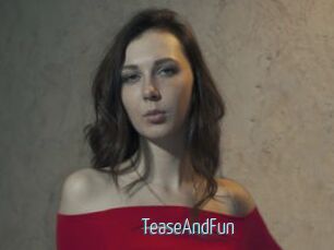 TeaseAndFun