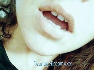 TeenageDreamxxx