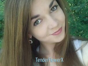 TenderFlowerX