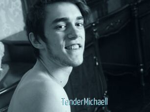 TenderMichaell
