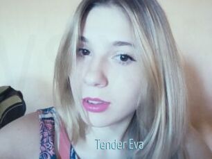 Tender_Eva