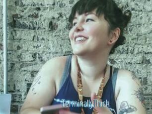TerminallyThick
