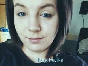 Thatgirlyoulike