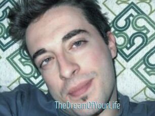 TheDreamOfYourLife