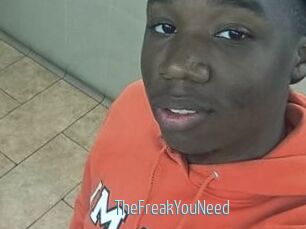 TheFreakYouNeed