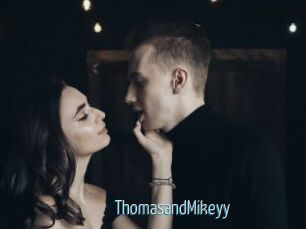 ThomasandMikeyy