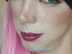 TransThickDick
