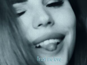 Trust_me_love