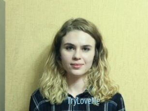 TryLoveMe