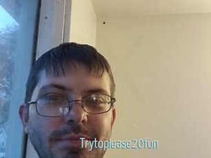 Trytoplease20fun