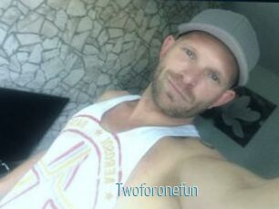 Twoforonefun