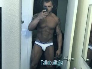 Tallnbuilt69