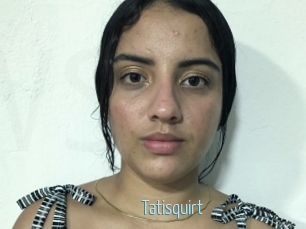 Tatisquirt