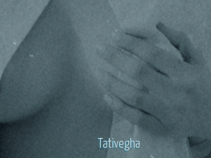 Tativegha