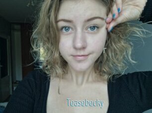 Teasebecky