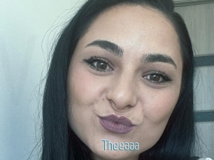 Theeaaa