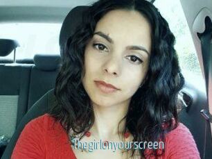 Thegirlonyourscreen_